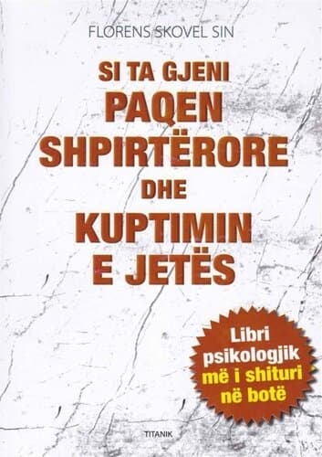 Si Ta Gjeni Paqen Shpirterore Dhe Kuptimin E Jetes