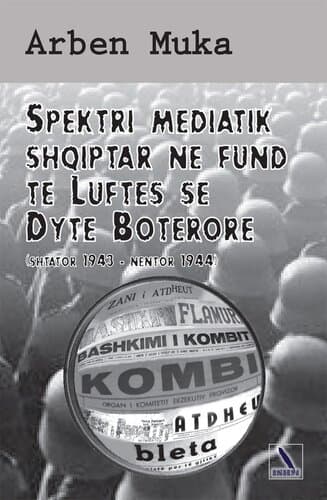 Spektri Mediatik Shqiptar Ne Fund Te Luftes Se Dyte Boterore