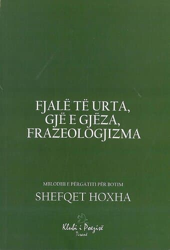 Fjale Te Urta, Gje E Gjeza, Frazeologjizma