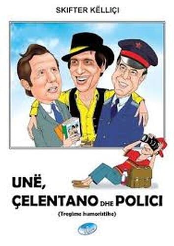 Une Celentano Dhe Polici