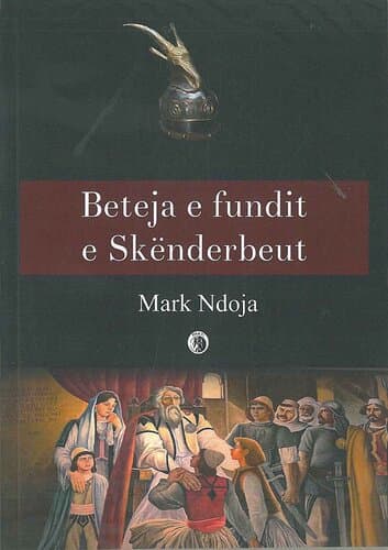Beteja E Fundit E Skenderbeut