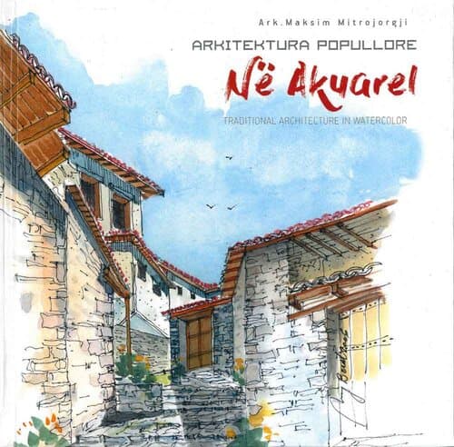 Arkitektura Popullore Ne Akuarel