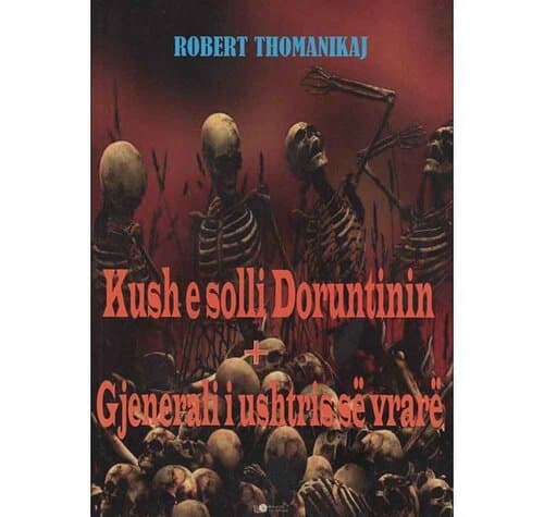 Kush E Solli Doruntinin Gjenerali I Ushtrise Se Vrare
