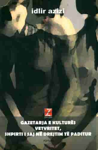 Gazetarja E Kultures Vetvritet Shpirti I Saj Ne Drejtim Te Paditur