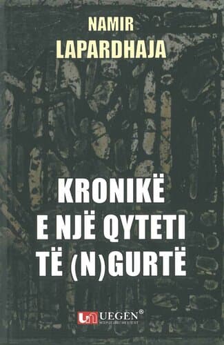 Kronike E Nje Qyteti Te (n) Gurte