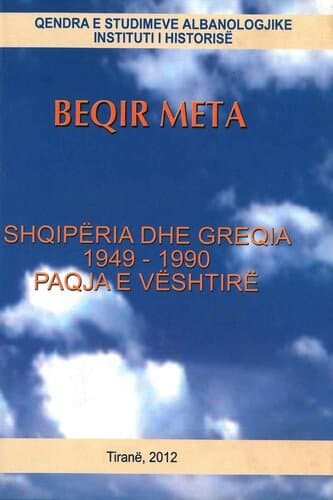 Shqiperia Dhe Greqia 1949-1990 Paqja E Veshtire