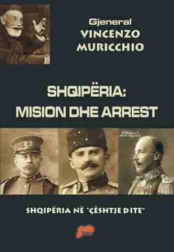 Shqiperia : Mision Dhe Arrest