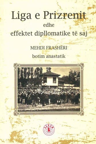 Liga E Prizrenit Edhe Efektet Diplomatike Te Saj