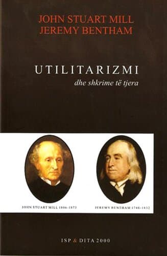 Utilitarizmi Dhe Shkrime Te Tjera