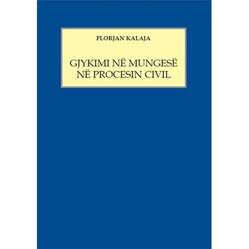 Gjykimi Ne Mungese Ne Procesin Civil