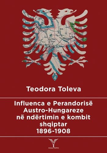Influenca E Perandorise Austro Hungareze Ne Ndertimin E Kombit Shqiptar