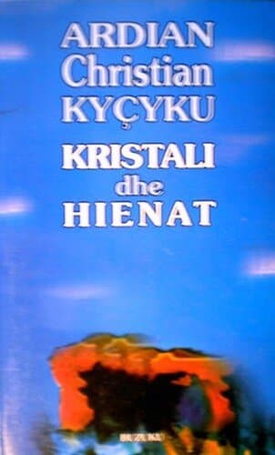 Kristali Dhe Hienat