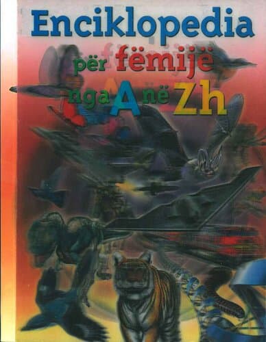 Enciklopedi Per Femije Nga A Ne zh
