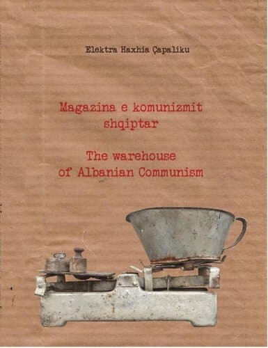 Magazina E Komunizmit Shqiptar The Warehouse Of Albanian Communism