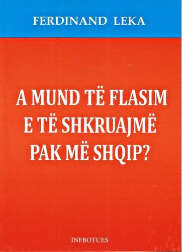 A Mund Te Flasim E Te Shkruajme Pak Me Shqip