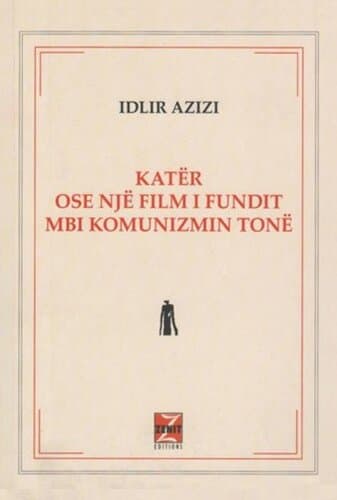 Kater Ose Nje Film I Fundit Mbi Komunizmin Tone