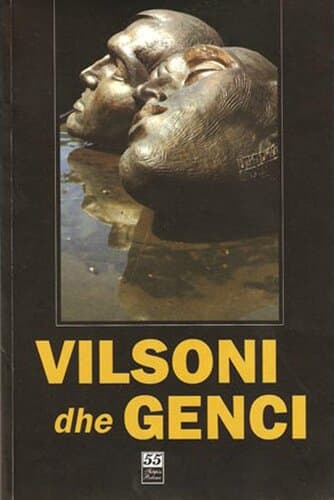 Vilsoni Dhe Genci Jeta Dhe Vepra