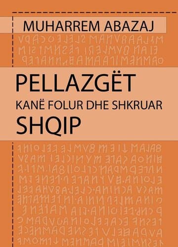 Pellazget Kane Folur Dhe Shkruar Shqip