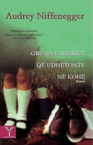 Gruaja E Njeriut Qe Udhetonte Ne Kohe