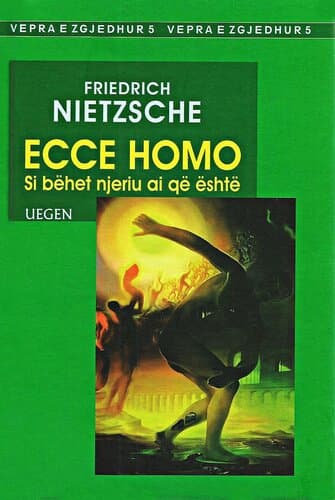 Ecce Homo Si Behet Njeriu Ai Qe Eshte