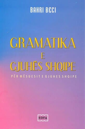 Gramatika E Gjuhes Shqipe Per Mesuesit E Gjuhes Shqipe