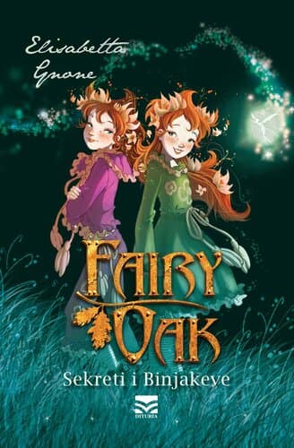 Fairy Oak 1 : Sekreti I Binjakeve