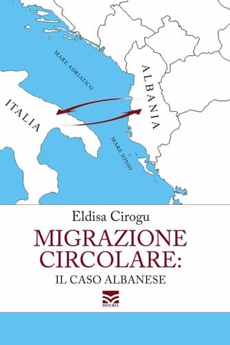 Migrazione Circolare Il Caso Albanese