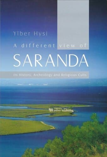 Saranda A Different View Of It's History Archeology And Religious Cults