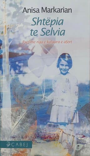 Shtepia Te Selvia (rrefime Nga E Kaluara E Afert)