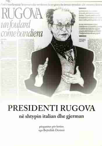 PRESIDENTI RUGOVA NE SHTYPIN ITALJAN DHE GJERMAN