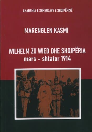 Wilhelm Zu Wied Dhe Shqiperia Mars - Shtator 1914