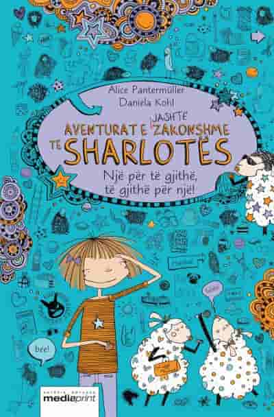 Aventurat e jashtezakonshme te Sharlotes 2, Nje per te gjithe, te gjithe per nje