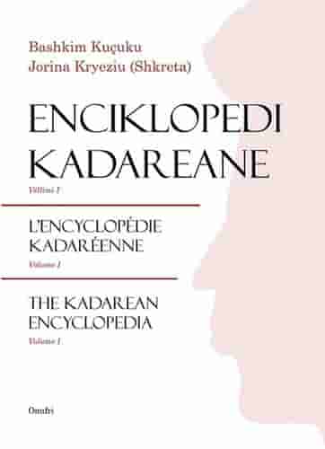 Enciklopedi Kadareane 1 - L'encyclopedie Kadareenne 1 - The Kadarean Encyclopedia 1