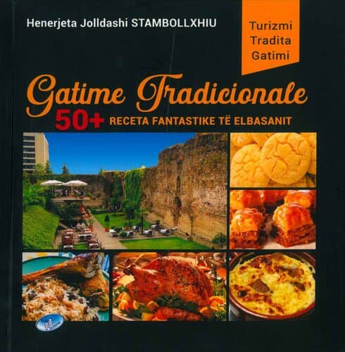 GATIME TRADICIONALE 50+ RECETA FANTASTIKE TE ELBASANIT