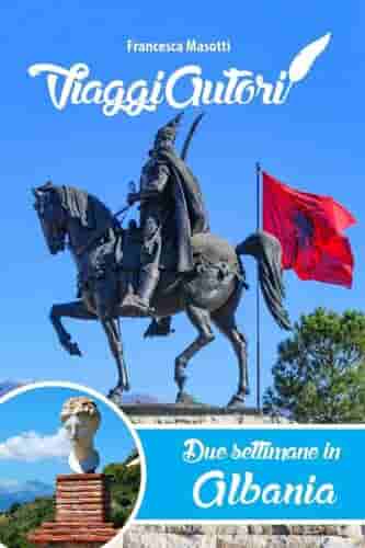 Due Settimane In Albania
