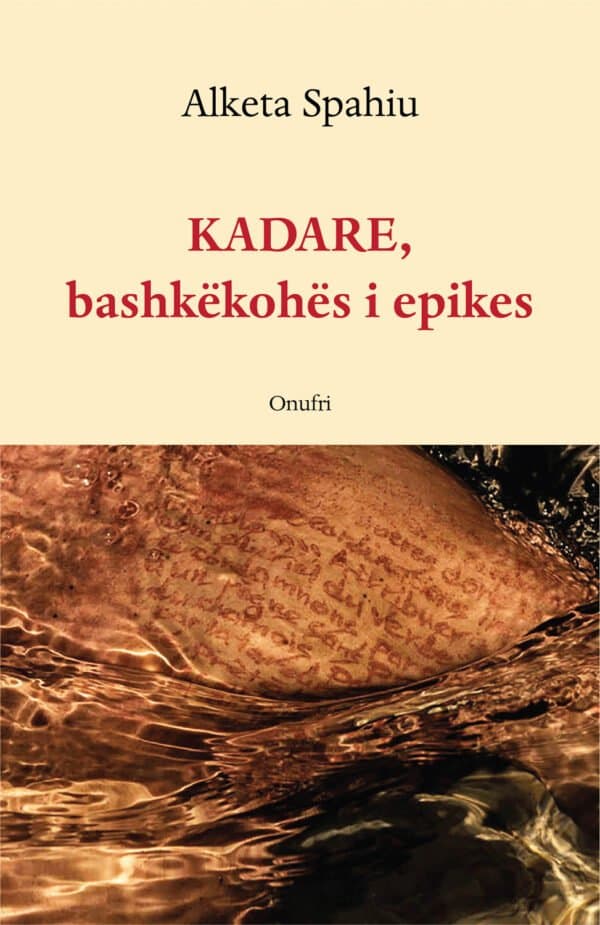 Kadare, bashkëkohës i epikes