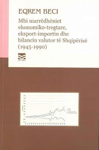 Mbi Marredheniet EkonomikO-Tregtare, EksportI-Importin Dhe Bilancin Valutor Te Shqiperise