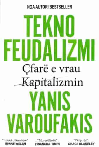 TEKNO FEUDALIZMI ( Cfare e vrau kapitalizmin )