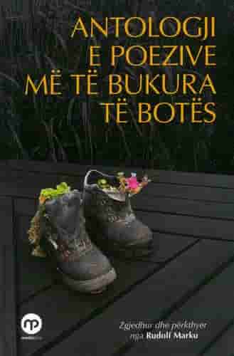 ANTOLOGJI E POEZIVE ME TE BUKURA TE BOTES