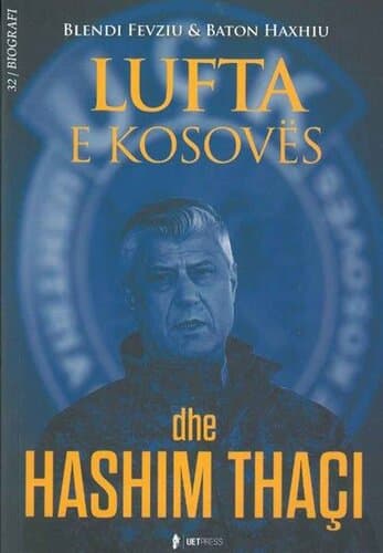 Lufta E Kosoves Dhe Hashim Thaci