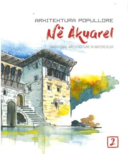 Arkitektura Popullore Ne Akuarel