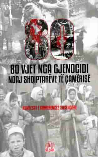 80 VJET NGA GJENOCIDI NDAJ SHQIPTAREVE TE CAMERISE