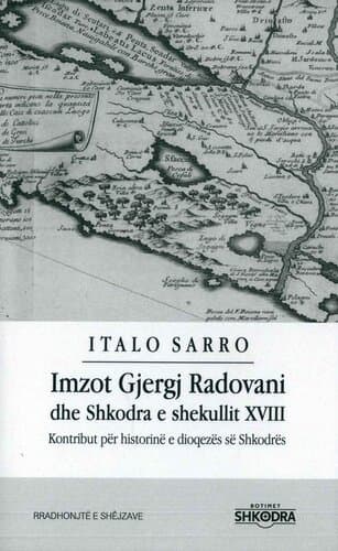 IM ZOT GJERGJ RADOVANI DHE SHKODRA E SHEKULLIT XVIII