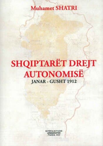 SHQIPTARET DREJT AUTONOMISE JANAR - GUSHT 1912