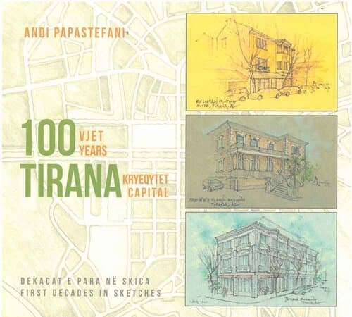 100 Vjet Tirana Kryeqytet - 100 Years Tirana Capital