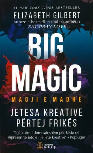 Big Magic Jetesa Kreative Pertej Frikes