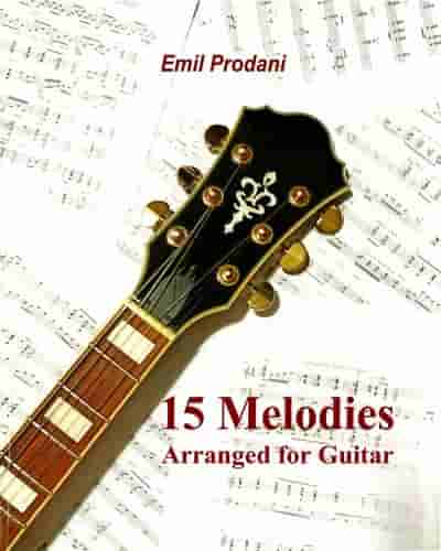 15 MELODIES ARRANGED FOR GUITAR