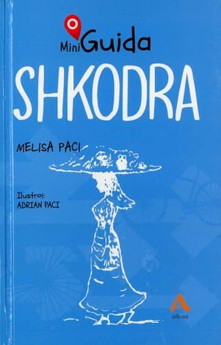 SHKODRA - MINI GUIDA