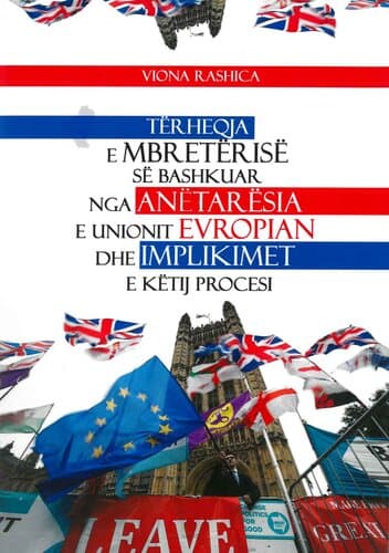 TERHEQJA E MBRETERISE SE BASHKUAR NGA ANETARESIA E UNIONIT EVROPIAN DHE IMPLIKIMET E KETIJ PROCESI