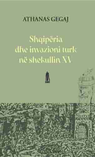 SHQIPERIA DHE INVAZIONI TURK